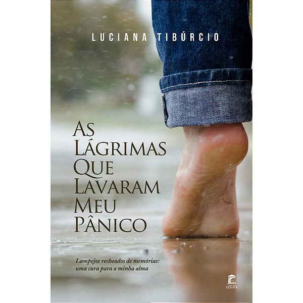 As Lágrimas Que Lavaram Meu Pânico