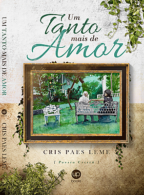 Um tanto mais de amor: poesias cristãs