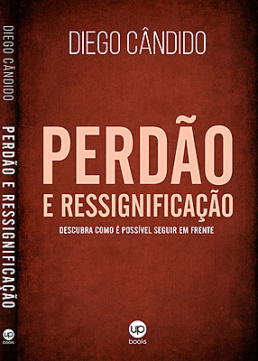 Perdão e ressignificação: descubra como é possível seguir em frente