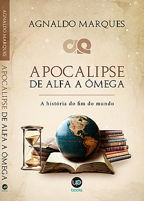 Apocalipse de Alfa a ômega: a história do fim do mundo