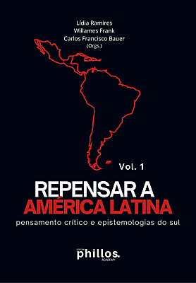 REPENSAR A AMÉRICA LATINA pensamento crítico e epistemologias do sul (Vol. 1)