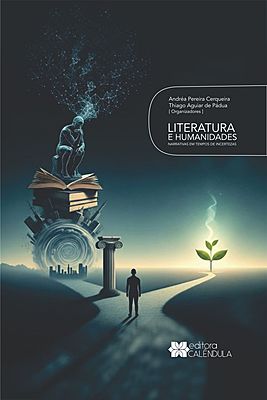 Literatura e humanidades: narrativas em tempos de incertezas