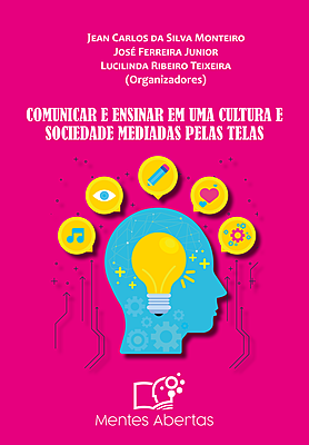 Comunicar e ensinar em uma cultura e sociedade mediadas pelas telas