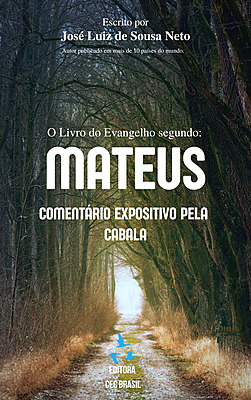 O evangelho segundo Mateus: Comentário expositivo pela Cabala!