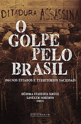 O golpe pelo Brasil: 1964 nos estados e territórios nacionais
