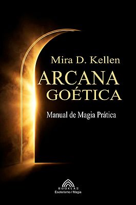 Arcana Goetica: Manual de Magia Prática
