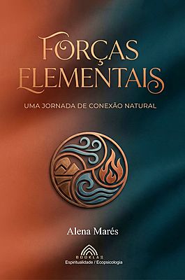 Forças Elementais: Uma Jornada de Conexão Natural