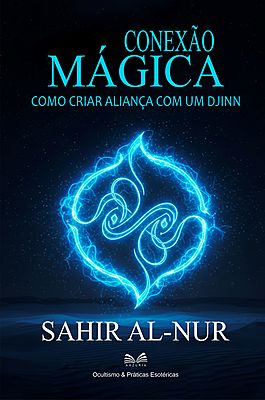 Conexão Mágica - Como Criar Aliança Com Um Djinn