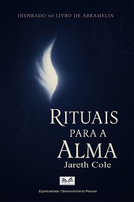 Rituais para a Alma - Inspirado no Livro de Abramelin