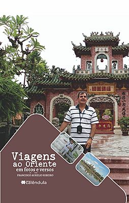 Viagens ao Oriente (fotos e versos)
