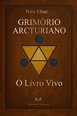 Grimório Arcturiano - O Livro Vivo