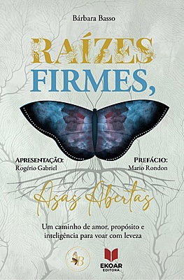 Raizes firmes, asas abertas