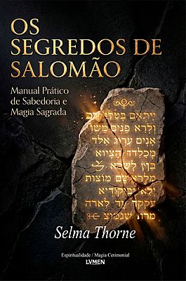 Os Segredos de Salomão Manual Prático de Sabedoria e Magia Sagrada