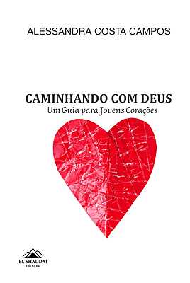Caminhando com Deus: Um Guia para Jovens Corações