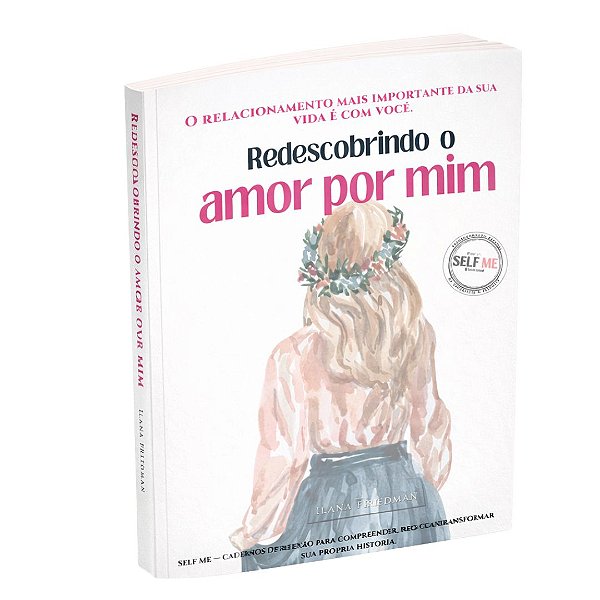 Redescobrindo o amor por mim