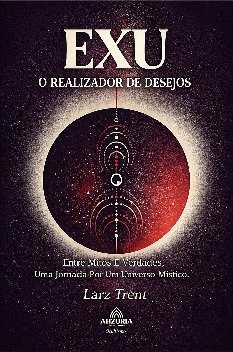 Exu: O Realizador de Desejos