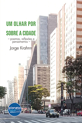 Um Olhar por Sobre a Cidade – poemas, pensamentos e reflexões