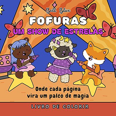 FOFURAS UM SHOW DE ESTRELAS: Onde cada página vira um palco de magia