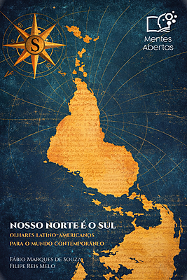 Nosso Norte é o Sul: olhares latino-americanos para o mundo contemporâneo