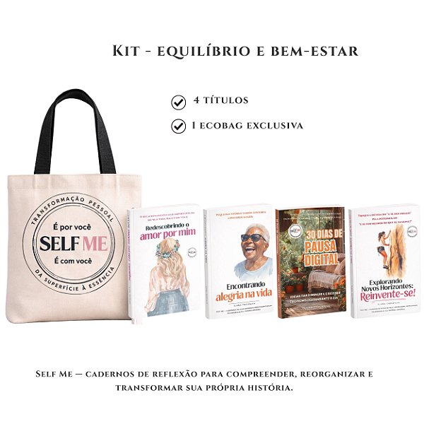 Kit - Equilíbrio e Bem-Estar – 4 Cadernos Self Me para recuperar a alegria no cotidiano