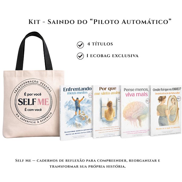 Kit - Saindo do "Piloto Automático" com 4 Cadernos Self Me para organizar emoções