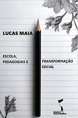 Escola, Pedagogias e Transformação Social