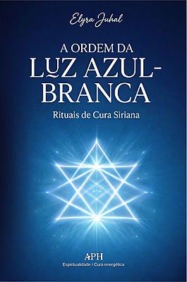 A Ordem da Luz Azul-Branca: Rituais de Cura Siriana