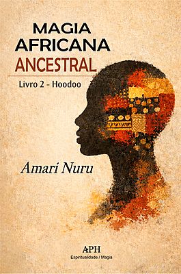 Magia Africana Ancestral Livro 2 — Hoodoo