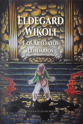 Eldegard Wikoli e os Artefatos Lendários