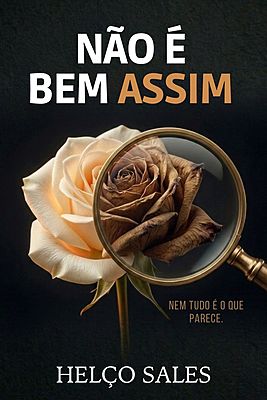 NÃO É BEM ASSIM