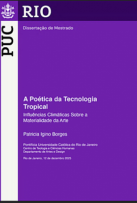 A Poética da Tecnologia Tropical: influências climáticas sobre a materialidade da arte