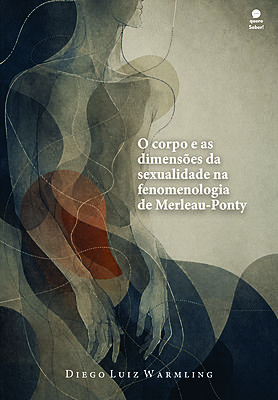 O corpo e as dimensões da sexualidade na fenomenologia de Merleau-Ponty