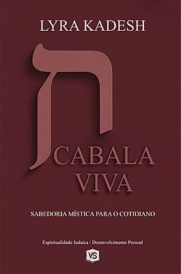 Cabala Viva Sabedoria Mística para o Cotidiano