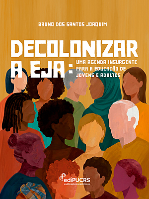 Decolonizar a EJA: uma agenda insurgente para a educação de jovens e adultos