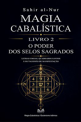 Magia Cabalística — Livro 2: O Poder dos Selos Sagrados