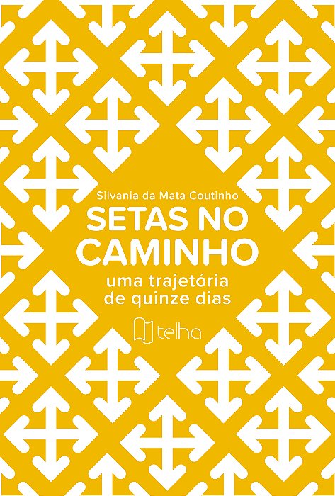 Setas no caminho: uma trajetória de quinze dias