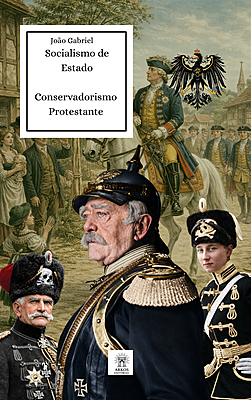 Socialismo de Estado/Conservadorismo Protestante