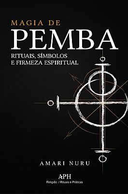 Magia de Pemba - Rituais, Símbolos e Firmeza Espiritual