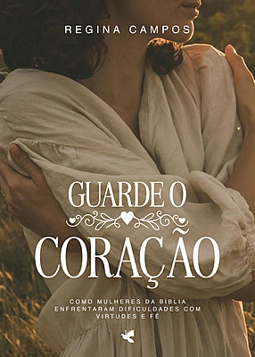 Guarde o seu coração