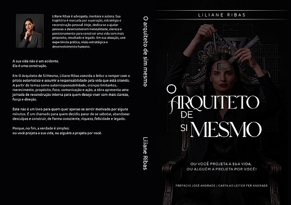 O arquiteto de si mesmo: Ou você projeta sua vida, ou alguém a projeta por você.