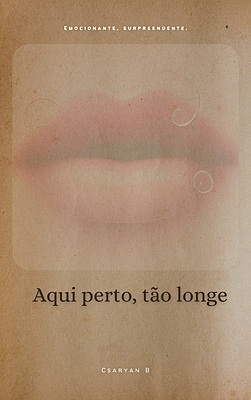 Aqui Perto, Tão Longe