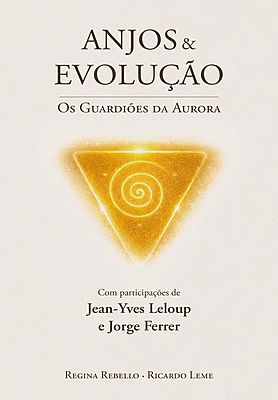 Anjos &amp; Evolução - Os Guardiões da Aurora