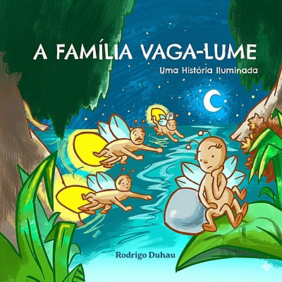 A Família Vaga-Lume - uma história iluminada