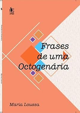 Frases de uma Octogenária