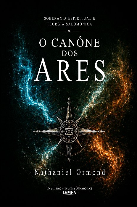 O Cânone dos Ares - Soberania Espiritual e Teurgia Salomônica