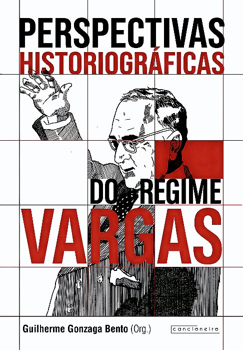 Perspectivas historiográficas do Regime Vargas