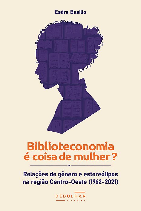Biblioteconomia é coisa de mulher? Relações de gênero e estereótipos na região Centro-Oeste (1962-20