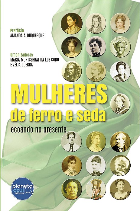 Mulheres de Ferro e Seda - Ecoando no presente