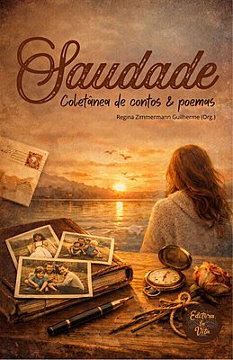 Saudade: coletânea de contos e poemas