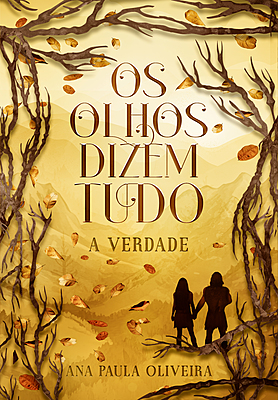 Os Olhos Dizem Tudo: A Verdade